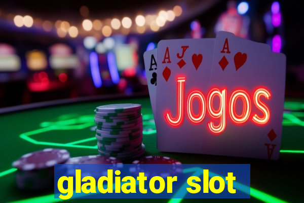 gladiator slot