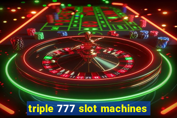 triple 777 slot machines