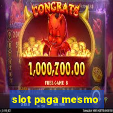 slot paga mesmo