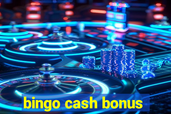 bingo cash bonus