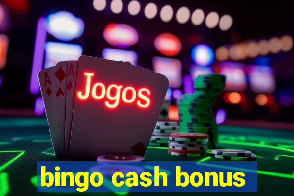 bingo cash bonus