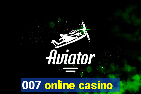 007 online casino