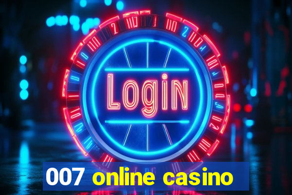 007 online casino