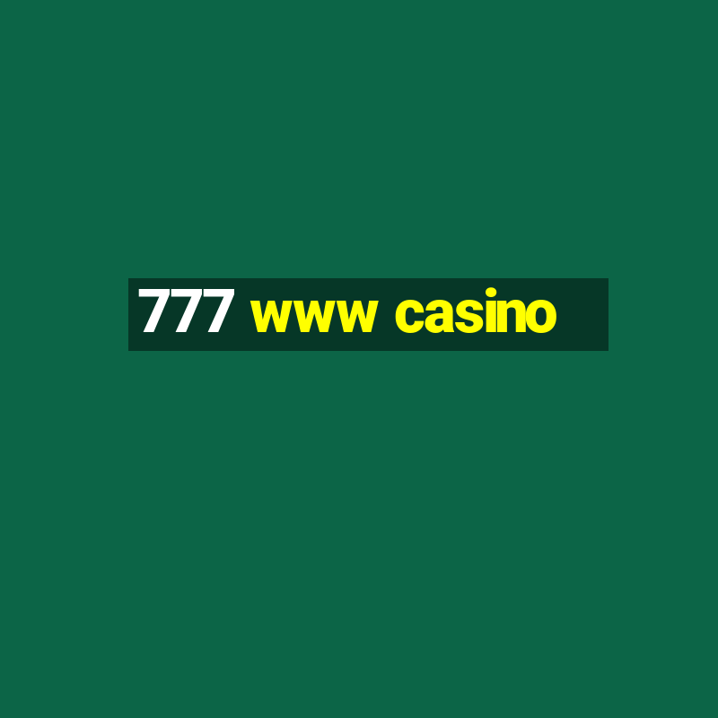 777 www casino