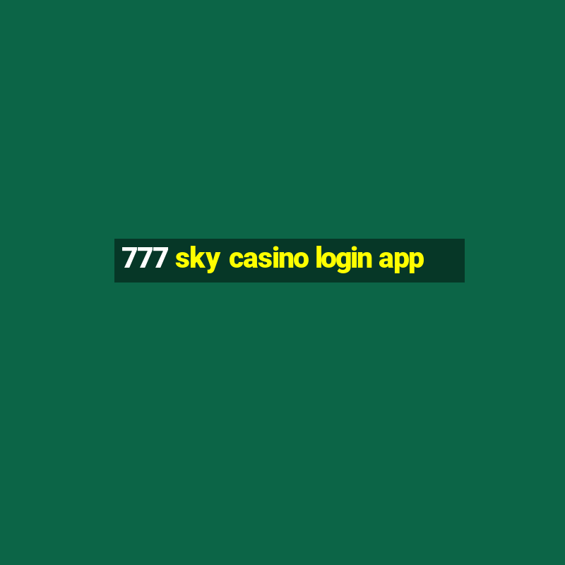 777 sky casino login app