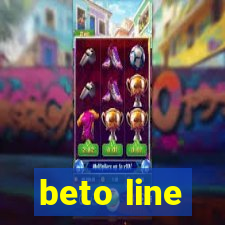 beto line