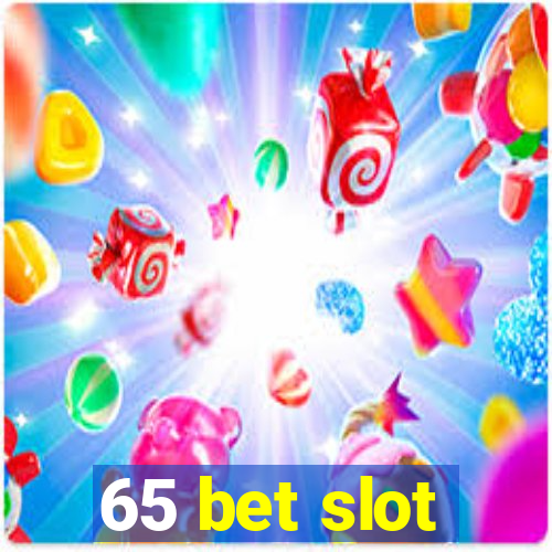 65 bet slot