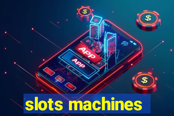 slots machines