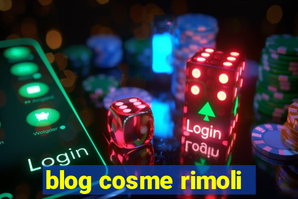 blog cosme rimoli