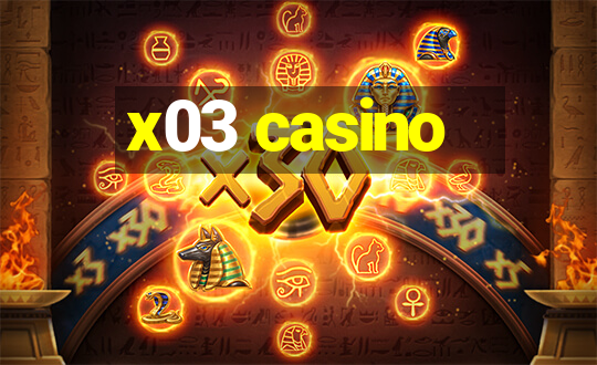 x03 casino