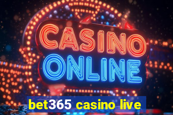 bet365 casino live