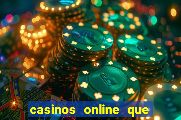 casinos online que pagan rapido