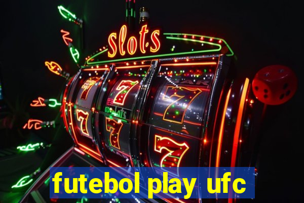 futebol play ufc