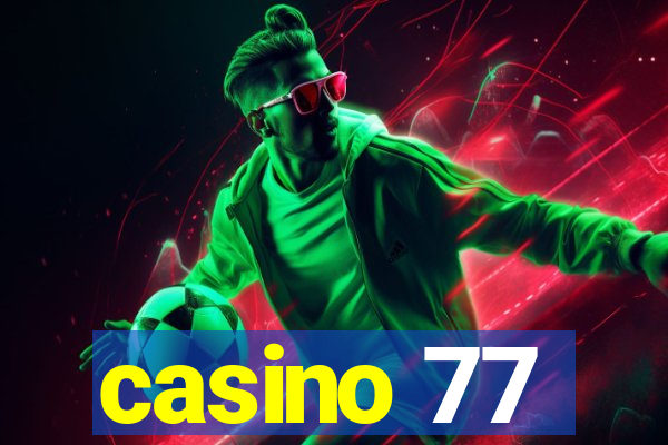 casino 77