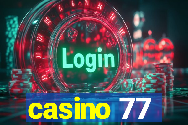 casino 77