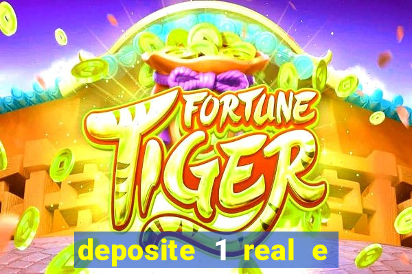 deposite 1 real e ganhe 20