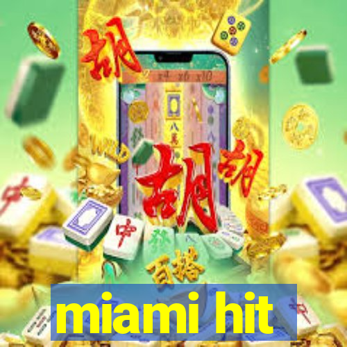 miami hit