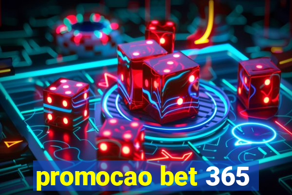 promocao bet 365