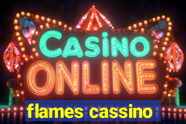 flames cassino