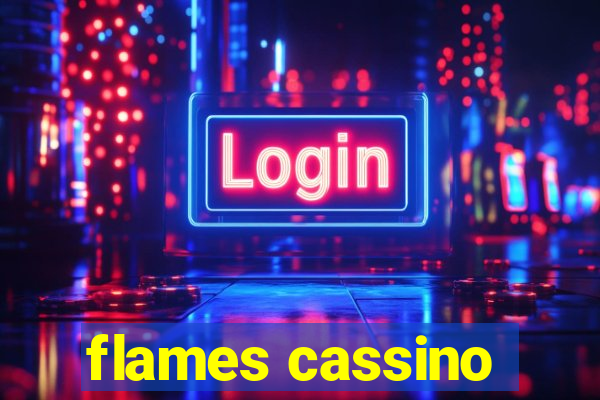 flames cassino