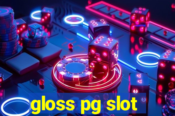 gloss pg slot