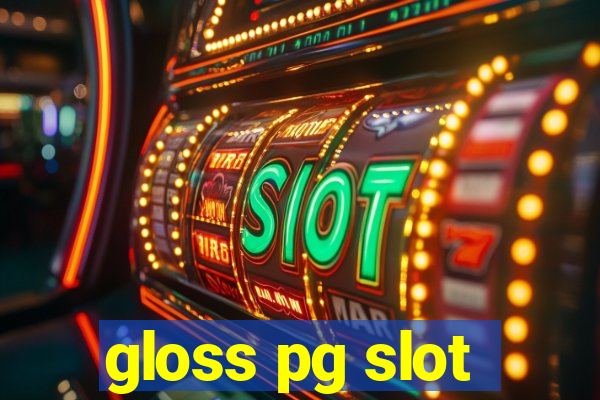 gloss pg slot