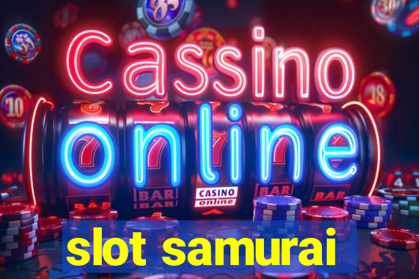 slot samurai