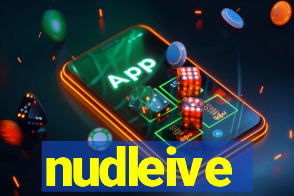 nudleive