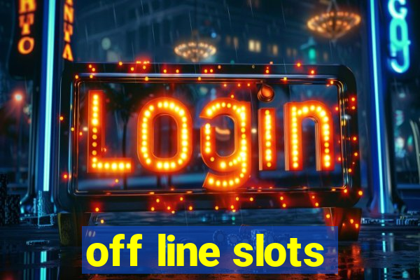 off line slots