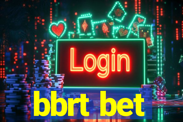 bbrt bet