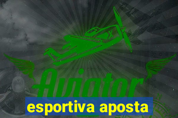 esportiva aposta