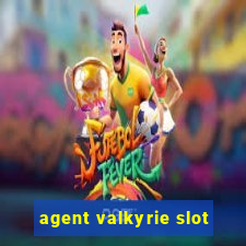 agent valkyrie slot