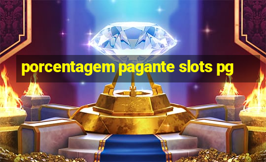 porcentagem pagante slots pg