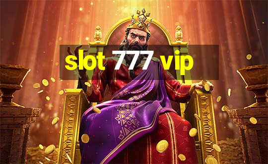 slot 777 vip