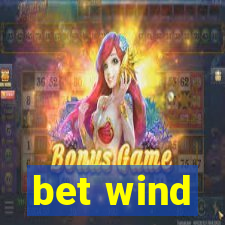 bet wind