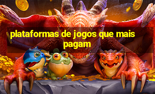 plataformas de jogos que mais pagam