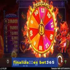 finaliza莽玫es bet365