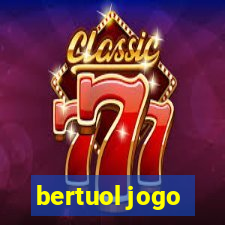 bertuol jogo