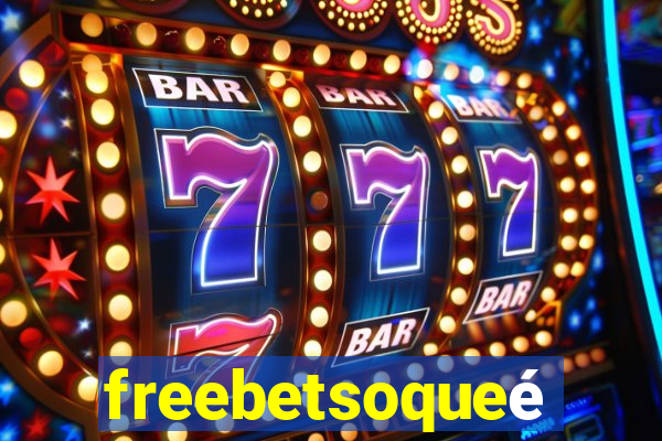 freebetsoqueé