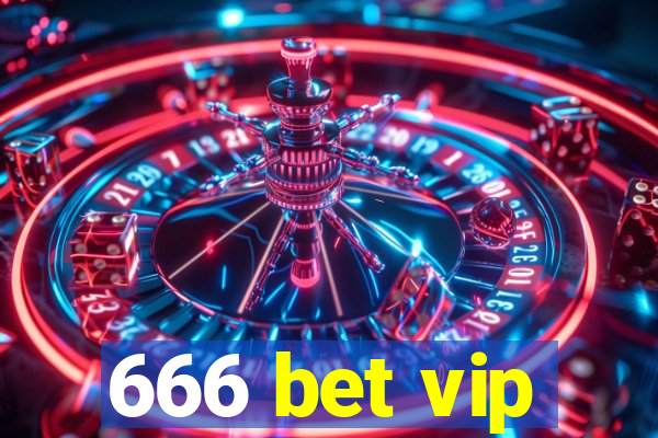 666 bet vip