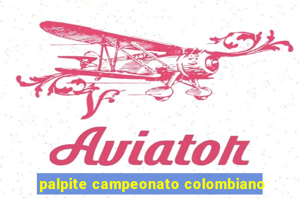 palpite campeonato colombiano