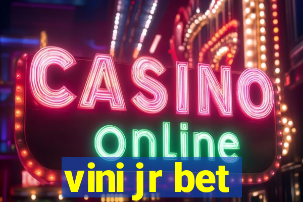 vini jr bet