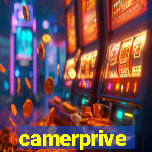 camerprive