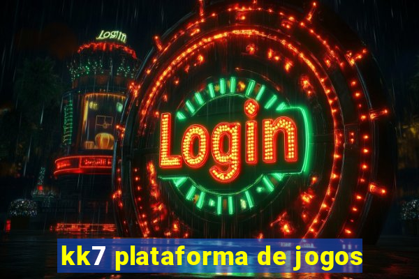 kk7 plataforma de jogos