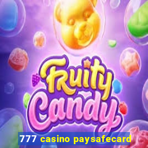 777 casino paysafecard