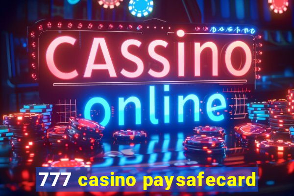 777 casino paysafecard