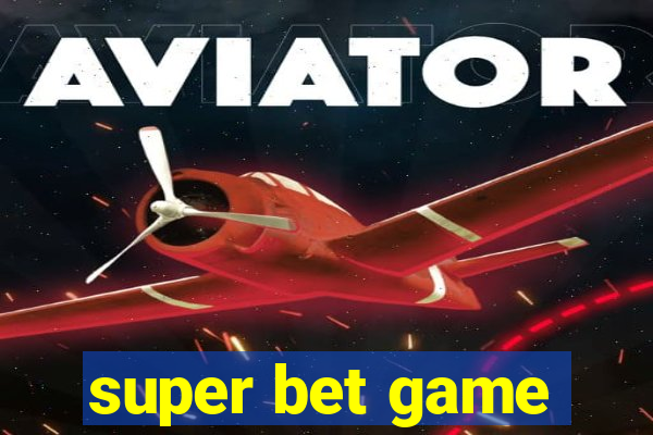 super bet game