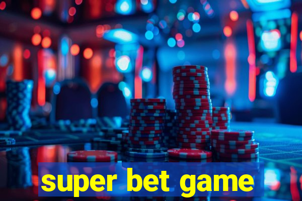 super bet game