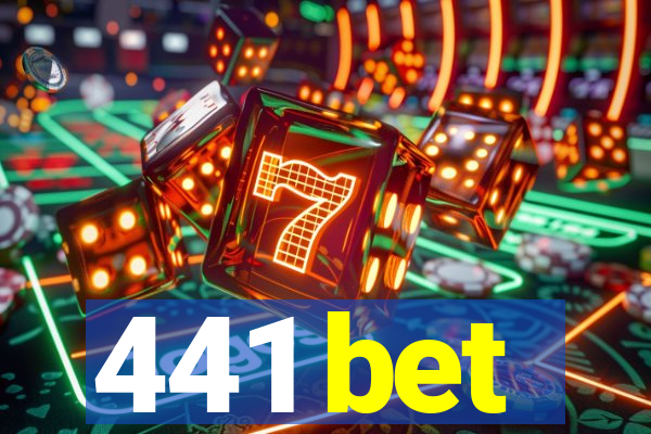 441 bet