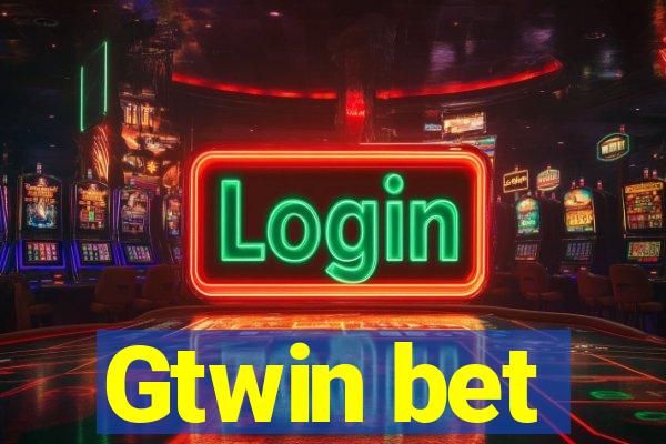 Gtwin bet